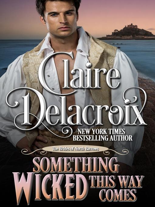Title details for Something Wicked This Way Comes by Claire Delacroix - Available
